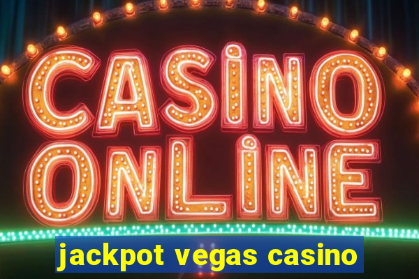 jackpot vegas casino