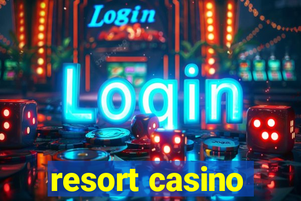 resort casino