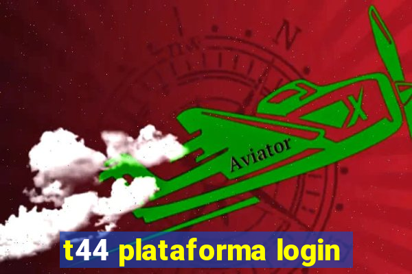 t44 plataforma login