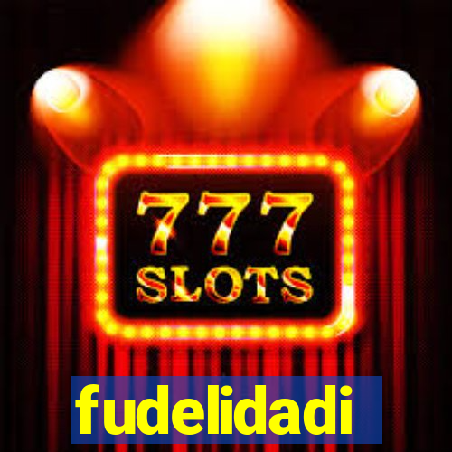 fudelidadi