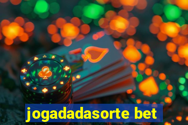 jogadadasorte bet