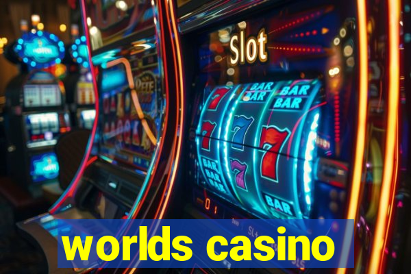 worlds casino