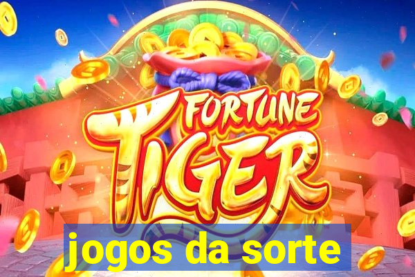 jogos da sorte