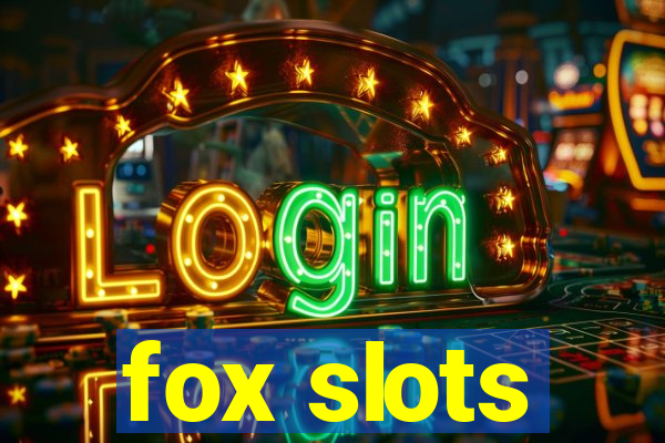 fox slots