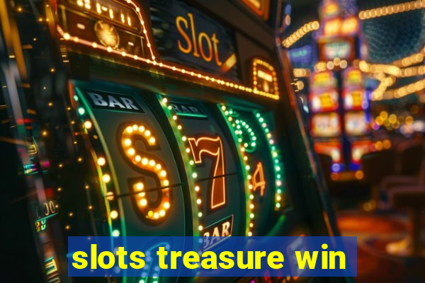 slots treasure win