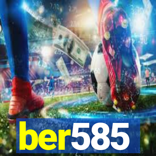 ber585