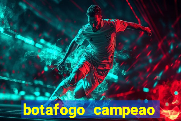 botafogo campeao brasileiro roubado