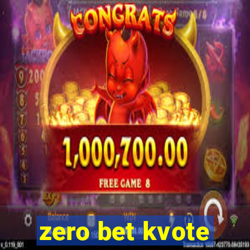 zero bet kvote