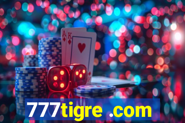 777tigre .com