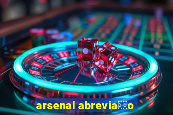 arsenal abrevia莽茫o