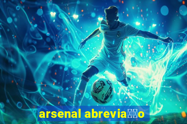 arsenal abrevia莽茫o