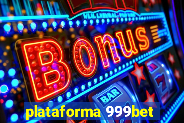 plataforma 999bet