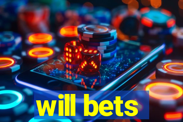 will bets