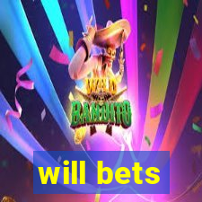 will bets