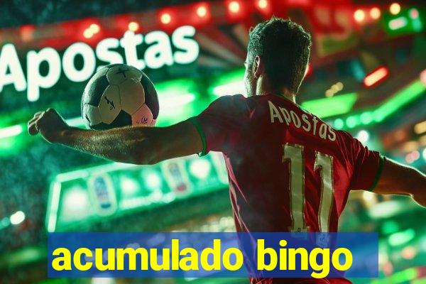 acumulado bingo