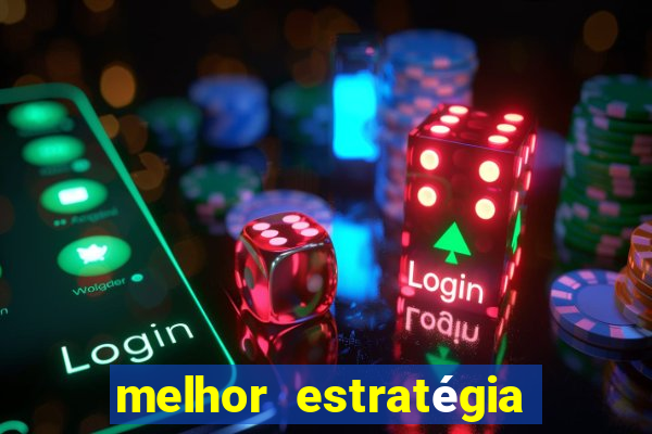 melhor estratégia fortune tiger