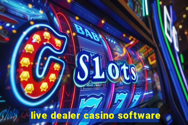 live dealer casino software