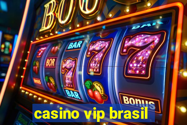 casino vip brasil