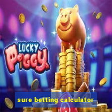 sure betting calculator