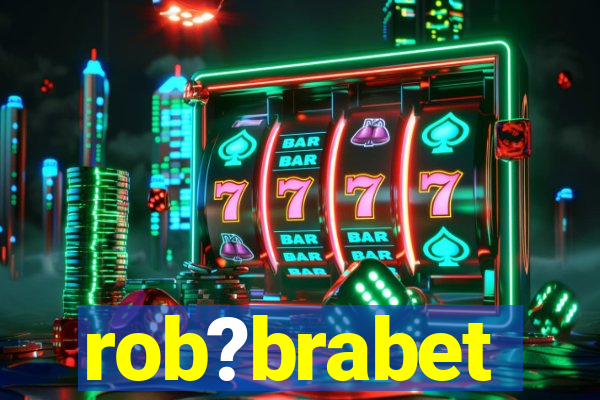 rob?brabet