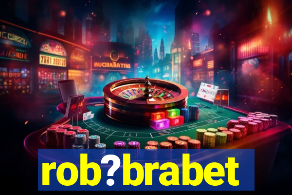 rob?brabet