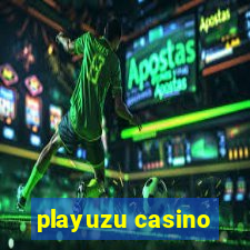 playuzu casino