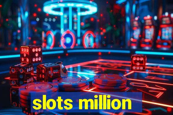 slots million