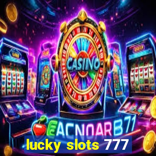 lucky slots 777