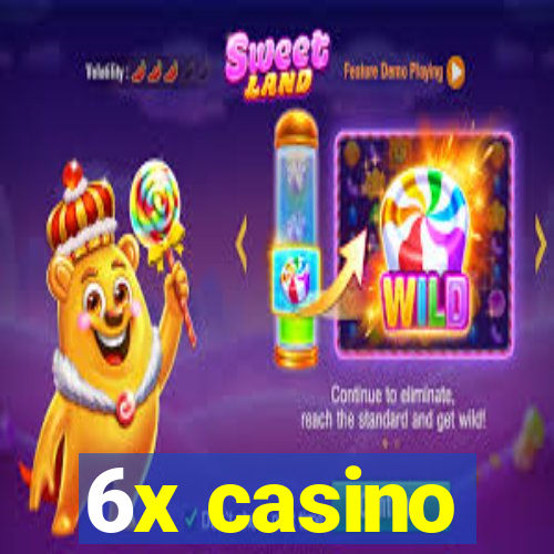 6x casino