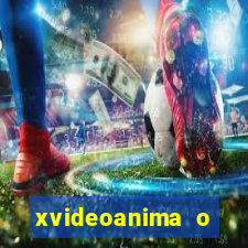 xvideoanima  o