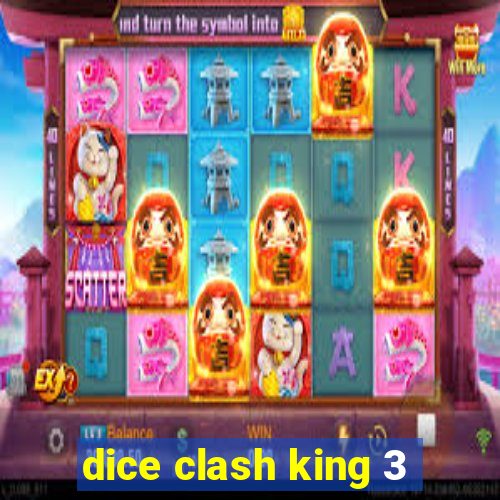 dice clash king 3