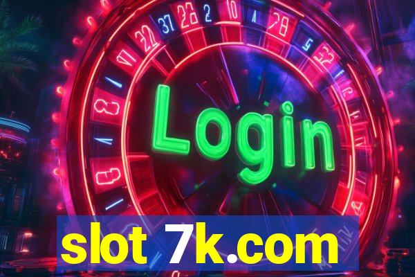 slot 7k.com