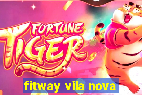 fitway vila nova