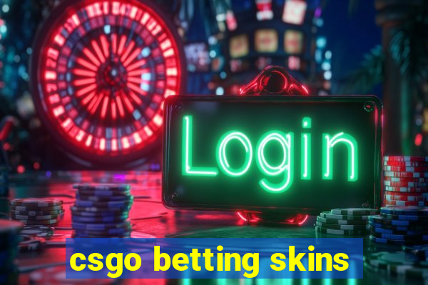 csgo betting skins