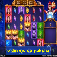 o desejo do yaksha