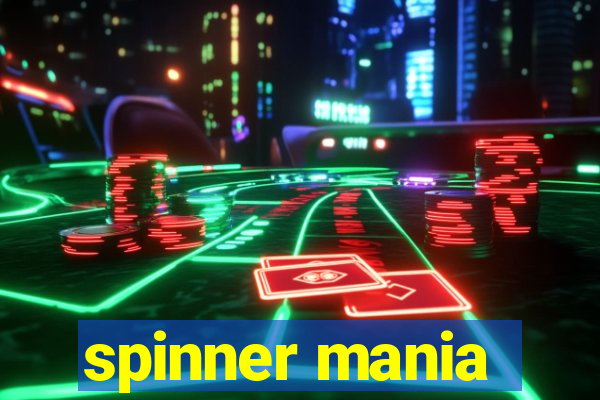 spinner mania