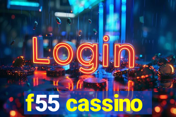 f55 cassino