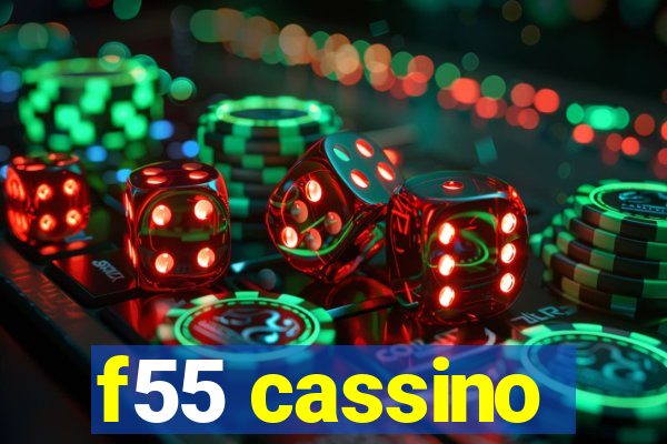 f55 cassino