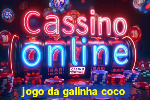 jogo da galinha coco