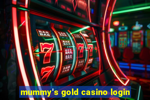 mummy's gold casino login