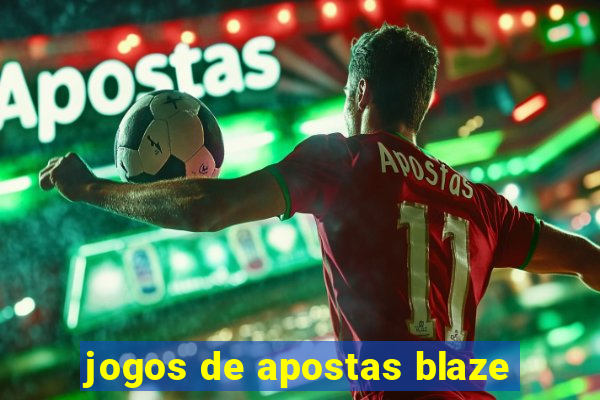 jogos de apostas blaze