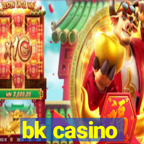 bk casino