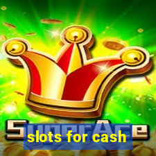 slots for cash