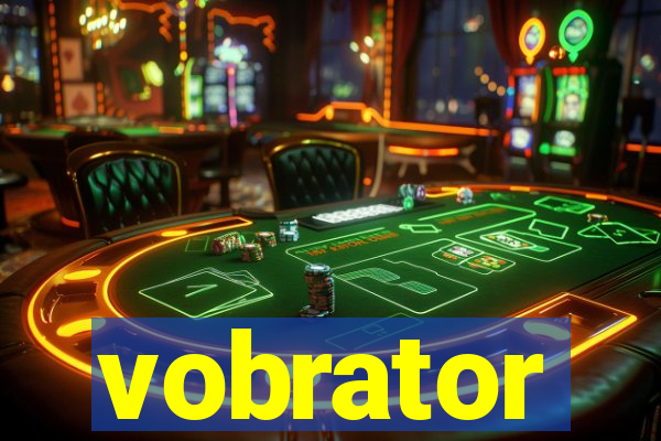 vobrator