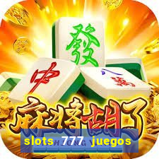 slots 777 juegos de casino