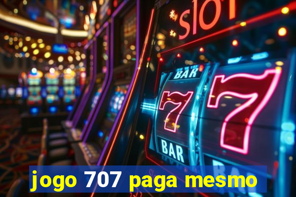 jogo 707 paga mesmo