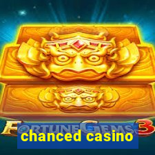 chanced casino