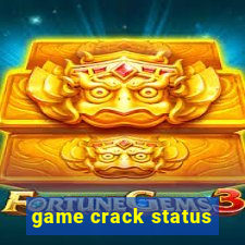 game crack status