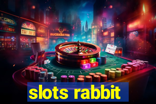 slots rabbit