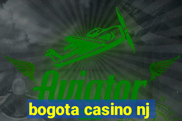 bogota casino nj